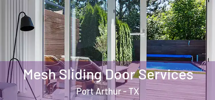Mesh Sliding Door Services Port Arthur - TX