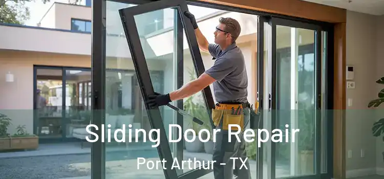Sliding Door Repair Port Arthur - TX