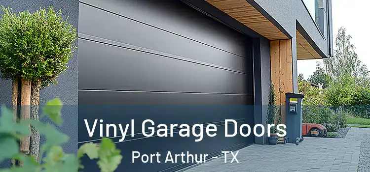  Vinyl Garage Doors Port Arthur - TX